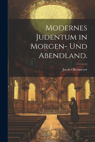 Cover image for Modernes Judentum in Morgen- und Abendland.