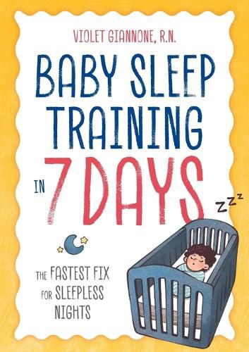 Cover image for Baby Sleep Training in 7 Days: The Fastest Fix for Sleepless Nights