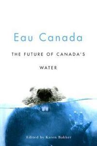 Cover image for Eau Canada: The Future of Canada's Water