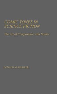 Cover image for Comic Tones in Science Fiction: The Art of Compromise with Nature