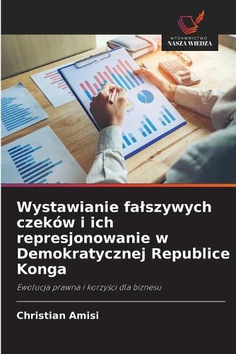Cover image for Wystawianie falszywych czekow i ich represjonowanie w Demokratycznej Republice Konga