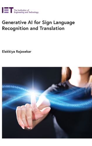 Cover image for Generative AI for Sign Language Recognition and Translation