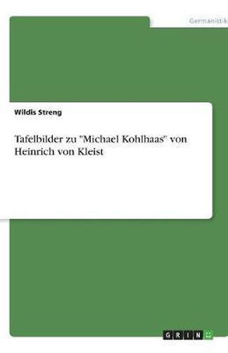 Cover image for Tafelbilder zu  Michael Kohlhaas  von Heinrich von Kleist