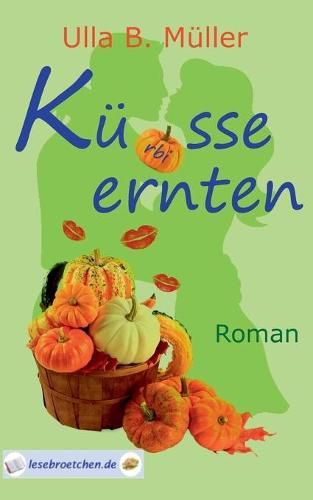 Cover image for Kusse ernten