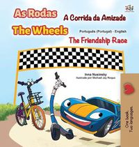 Cover image for The Wheels -The Friendship Race (Portuguese English Bilingual Kids' Book - Portugal): Portuguese Europe