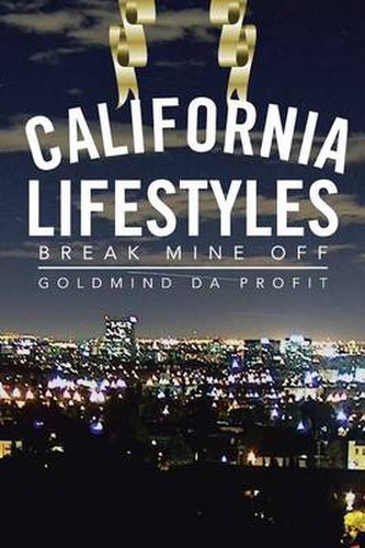 Cover image for California Lifestyles: Break Mine Off