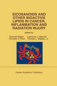 Cover image for Eicosanoids and Other Bioactive Lipids in Cancer, Inflammation and Radiation Injury: Proceedings of the 2nd International Conference September 17-21, 1991 Berlin, FRG