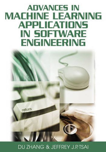 Cover image for Advances in Machine Learning Applications in Software Engineering