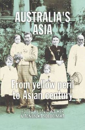 Australia's Asia: From Yellow Peril to Asian Century