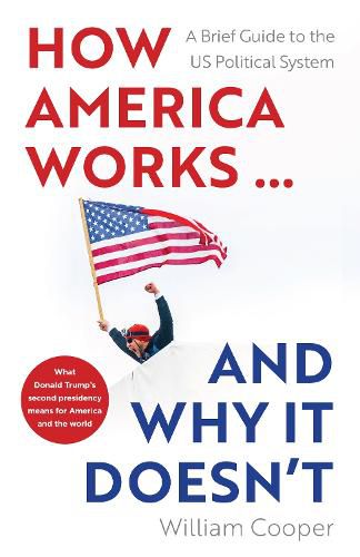 Cover image for How America Works ... and Why It Doesnt