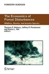 Cover image for The Economics of Forest Disturbances: Wildfires, Storms, and Invasive Species