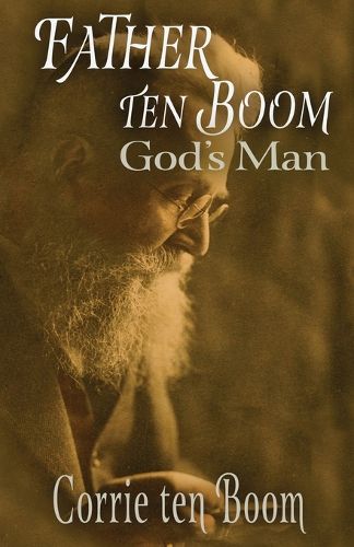 Cover image for Father ten Boom, God's Man