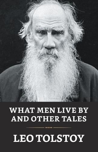 Cover image for What Men Live by and Other Tales