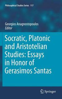 Cover image for Socratic, Platonic and Aristotelian Studies: Essays in Honor of Gerasimos Santas