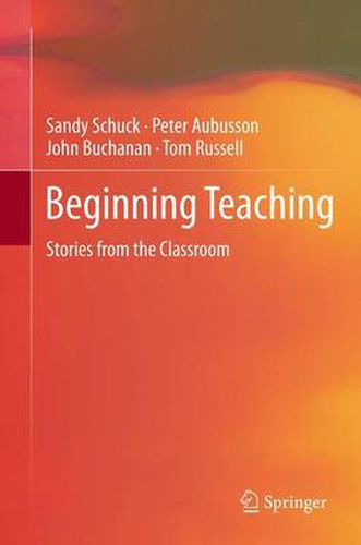 Cover image for Beginning Teaching: Stories from the Classroom