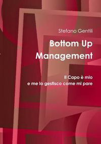 Cover image for Bottom Up Management