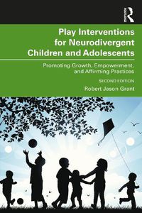 Cover image for Play Interventions for Neurodivergent Children and Adolescents