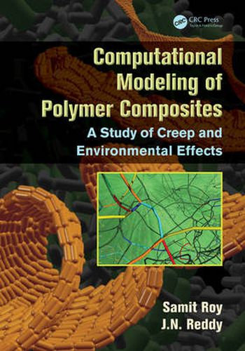 Cover image for Computational Modeling of Polymer Composites: A Study of Creep and Environmental Effects