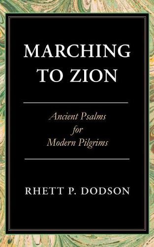 Cover image for Marching to Zion: Ancient Psalms for Modern Pilgrims