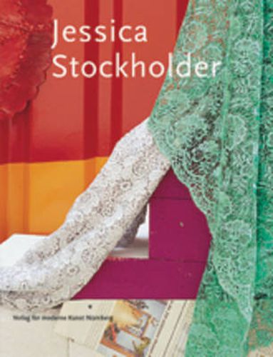 Cover image for Jessica Stockholder: Vortex in the Play of Theater with Real Passion