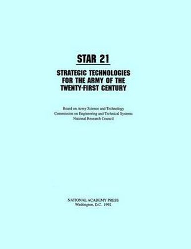 Star 21: Strategic Technologies for the Army of the Twenty-First Century