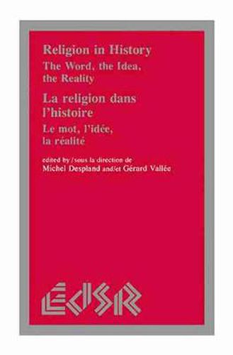 Cover image for Religion in History / La religion dans l'histoire: The Word, the Idea, the Reality / Le mot, l'idee, la realite