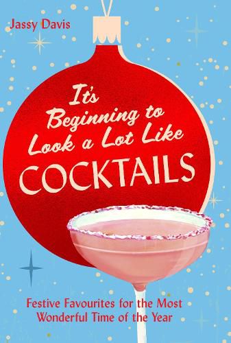 Cover image for It's Beginning to Look a Lot Like Cocktails