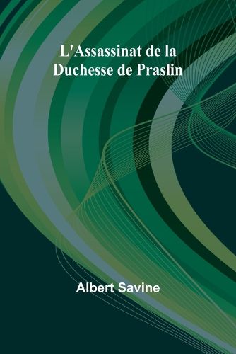 L'Assassinat de la Duchesse de Praslin