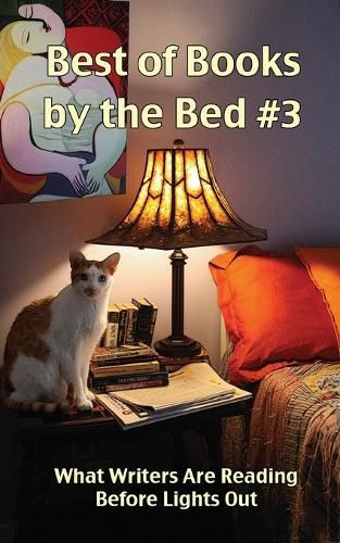 Cover image for Best of Books by the Bed #3: What Writers Are Reading Before Lights Out