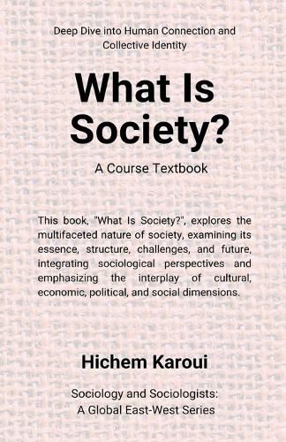Cover image for What is society? A Course Textbook