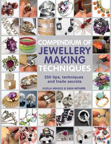 Cover image for Compendium of Jewellery Making Techniques: 250 Tips, Techniques and Trade Secrets