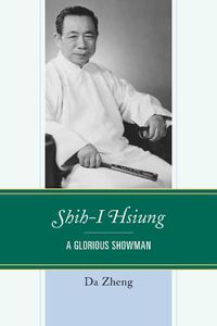 Cover image for Shih-I Hsiung: A Glorious Showman