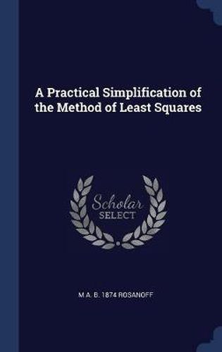 Cover image for A Practical Simplification of the Method of Least Squares