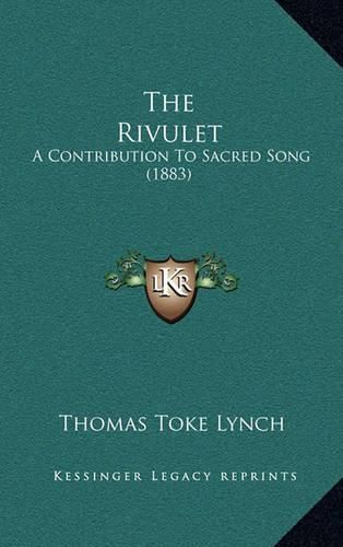 The Rivulet: A Contribution to Sacred Song (1883)