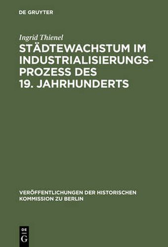 Stadtewachstum im Industrialisierungsprozess des 19. Jahrhunderts