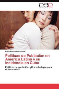 Cover image for Politicas de Poblacion En America Latina y Su Incidencia En Cuba