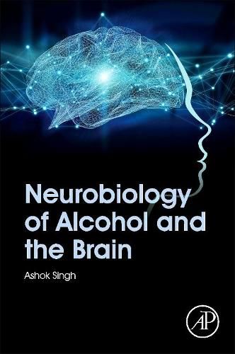 Cover image for Neurobiology of Alcohol and the Brain