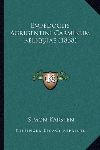 Empedoclis Agrigentini Carminum Reliquiae (1838) Empedoclis Agrigentini Carminum Reliquiae (1838)