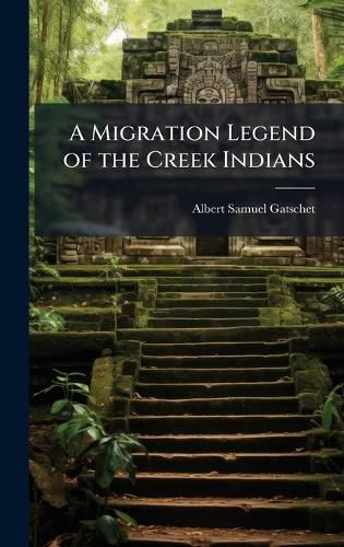 Cover image for A Migration Legend of the Creek Indians