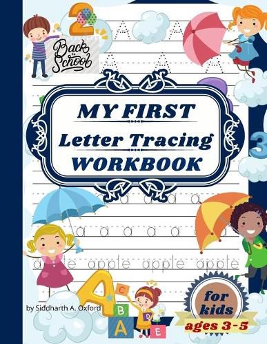 Cover image for My first letter tracing workbook for kids ages 3-5: Beautiful learn to write workbook for kids, ABC tracing books for toddlers, learn to write for preschoolers age 3-5.