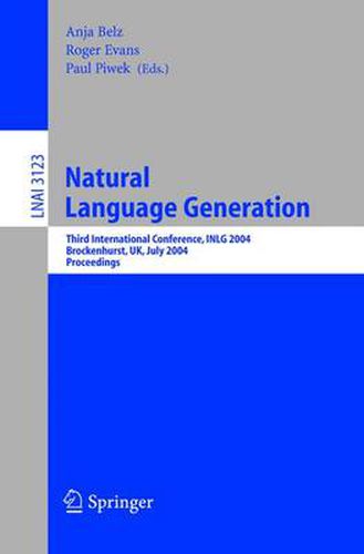 Natural Language Generation: Third International Conference, INLG 2004, Brockenhurst, UK, July 14-16, 2004, Proceedings