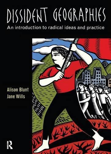 Cover image for Dissident Geographies: An Introduction to Radical Ideas and Practice