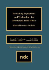 Cover image for Recycling Equipment and Technology for Municipal Solid Waste: Material Recovery Facilities