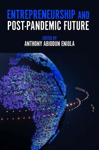 Cover image for Entrepreneurship and Post-Pandemic Future