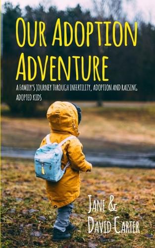 Our Adoption Adventure: A Family's Journey Through Infertility, Adoption, and Raising Adopted Kids
