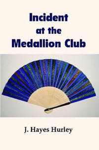 Cover image for Incident at the Medallion Club