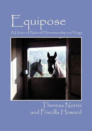 Cover image for Equipose: A Union of Natural Horsemanship and Yoga