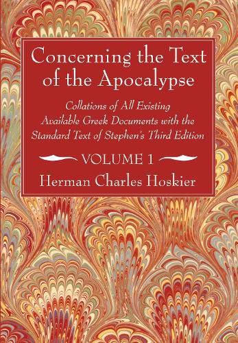 Cover image for Concerning the Text of the Apocalypse, 2 Volumes: Collations of All Existing Available Greek Documents with the Standard Text of Stephen's Third Edition