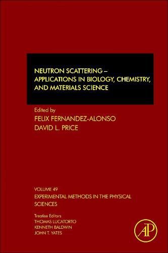 Neutron Scattering - Applications in Biology, Chemistry, and Materials Science