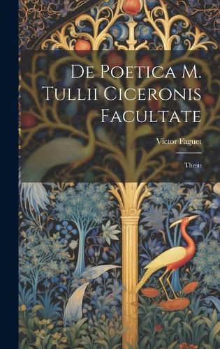 Cover image for De Poetica M. Tullii Ciceronis Facultate